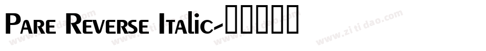 Pare Reverse Italic字体转换